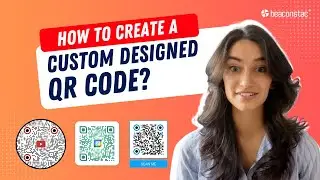 How to Create a Custom QR Code: Tips & Tricks 