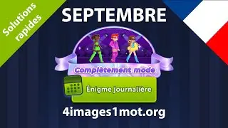 Énigme journalière 🇫🇷 Septembre 2023 4 Images 1 Mot ❤️ Complètement mode Solutions !