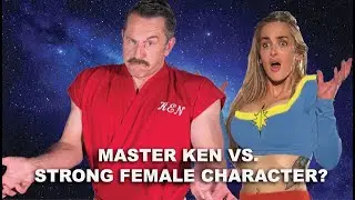 How to Defeat a Girl Boss | Master Ken