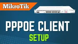 MikroTik PPPoE Client setup