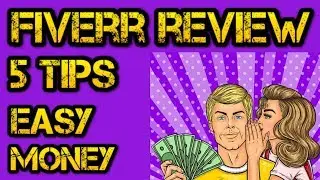 Fiverr Review: 5 tips on how to make money on Fiverr