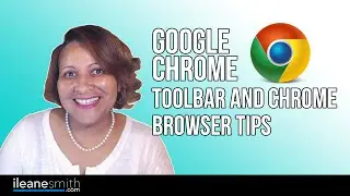 Google Chrome Toolbar and Browser Tips for Power Users