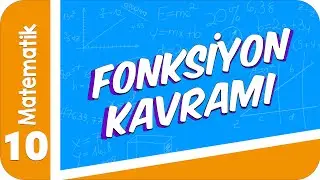 10. Sınıf Matematik: Fonksiyon Kavramı #2022