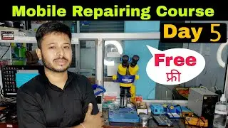 Mobile Repairing Course | Mobile Repairing Course Day 5 | #day5 #free #yogeshbhardwaj