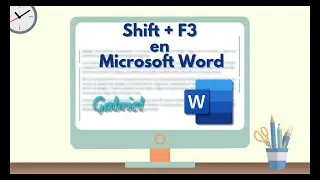 Hablemos de Shift + F3 en Microsoft Word