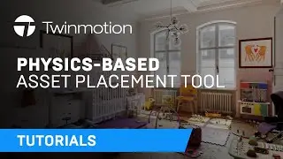 How to Use the Physics-Based Asset Placement Tool in Twinmotion 2022.2 | Twinmotion Tutorials