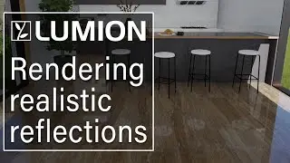 Lumion 12 tutorial: How to render realistic reflections on every surface