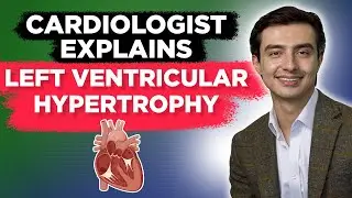 Cardiologist explains left ventricular hypertrophy