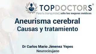 ¿Qué es un aneurisma cerebral? Causas y tratamientos