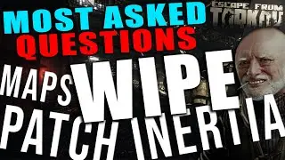 WHEN IS WIPE? Patch? Inertia? Most Asked Questions May Tarkov 2021 // Escape from Tarkov News