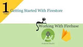 1- Getting Stared With Firebase Firestore with Android Studio 2019