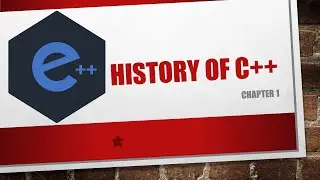 HISTORY OF C++ | CHAPTER 1 : INTRODUCTION TO C++