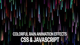 Colorful Rain Animation Effects Using CSS & JavaScript @NikhilsCode