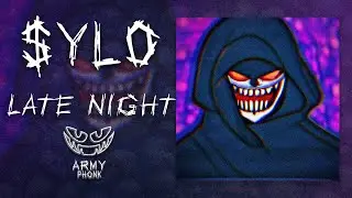 $ylo - Late Night 💥 | Phonk Music 2023 💥 | ARMY PHONK💥  | Army Фонк 💥 | Phonk💥