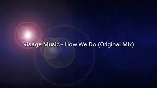 Visage Music - How We Do (Original Mix)