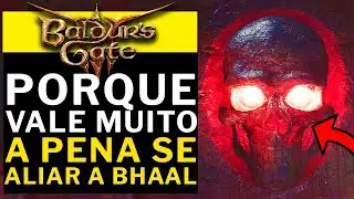 BALDURS GATE 3 - PORQUE VALE MUITO A PENA SE ALIAR A BHAAL!!