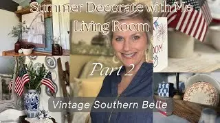 Summer Living Room Decorate with Me Part 2/ Summer Farmhouse Decorating