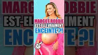 MARGOT ROBBIE EST-ELLE RÉELLEMENT ENCEINTE ? 😱🤰  #shorts