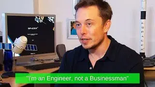 Elon Musk - I'm an Engineer, not a Businessman