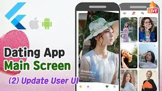 Flutter - Dating app Main Screen (2) Update User UI