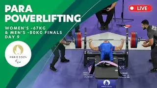 Para Powerlifting - Women's -67kg & Men's -80kg Finals | Day 9 | Paris 2024 Paralympics