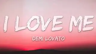 Demi Lovato - I Love Me (Lyrics)