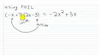 Algebra I Help: FOIL (Method for Multiplying two Binomials)