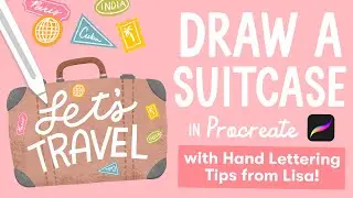 Live Tutorial: Draw a Suitcase in Procreate (with Hand Lettering Tips from Lisa!)