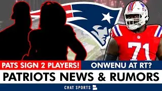 Patriots SIGN Two Players + Mike Onwenu Sticking At Right Tackle! New England Patriots News & Rumors