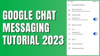 Google Chat Messaging Tutorial 2023 (Start, Hide &  Delete Conversation)