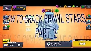 how to crack brawl stars part 2.😊