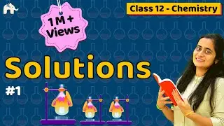 Solutions Chemistry Class 12 | Chapter 2 | CBSE NEET JEE