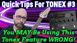 (QUICK TIPS FOR TONEX #3) | A Simple Way TO Improve Your Tone Model!