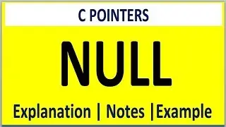 NULL  IN C | NULL IN C PROGRAMMING | NULL IN C POINTERS