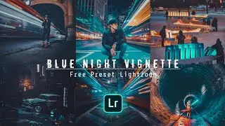 Cara Edit Foto Di aplikasi Lightroom | Filter Blue Night Vignette - Tutorial Lightroom