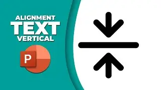 How to alignment text vertical in PowerPoint