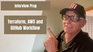 Interview Prep Part 2: Terraform, AWS Infrastructure and GitHub Workflow