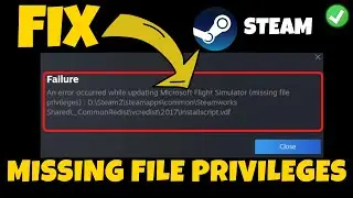 Steam missing file privileges Fix