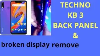 TECHNO KB 3 back panel and broken display remove। techno kb3 display remove।