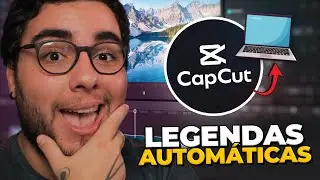 Como fazer LEGENDAS AUTOMÁTICAS no CAPCUT PC | É melhor que o Adobe Premiere!