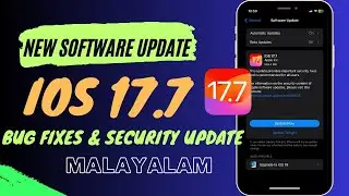 iOS 17.7 Released | Features | Changes | Bug Fixes | Security Update | iOS 17.7 | Malayalam