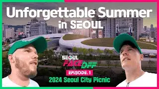 [EP.1 SEOUL FACE OFF] Unforgettable Summer in Seoul