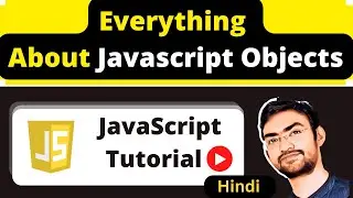 Everything about Objects in JavaScript - A Beginner's Guide