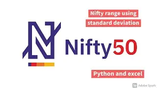 How to predict the range for NIFTY50 or  STOCK based on the Standard deviation in python and excel.