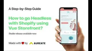 Go Headless with Shopify using Vue Storefront | Aureate Labs