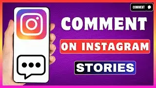 How To Comment On Instagram Story | Add Comment On Instagram Stories