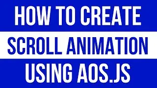 How to create scroll animation using aos.js | Web Development tutorial