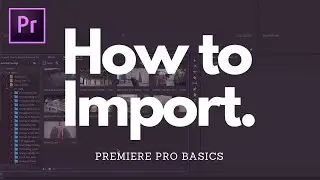 Quick and Easy: How to Import Footage in Premiere Pro for Beginners