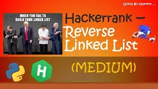 Hackerrank - Reverse Linked List walkthrough 