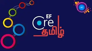 Entity Framework Core in Tamil | Part 1 | (5 Hours)